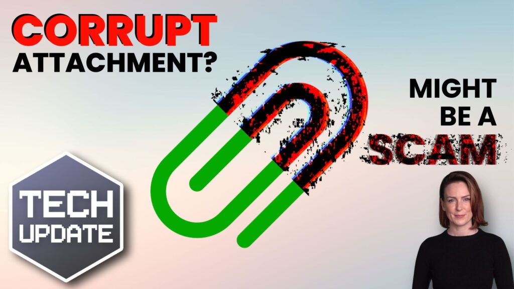 Beware That Corrupted Email Attachment: It Could Be A Scam Beware that corrupted email attachment: It could be a scam